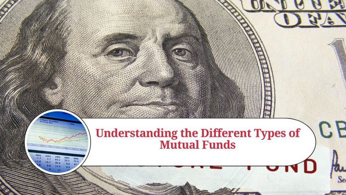 Understanding the Different Types of Mutual Funds