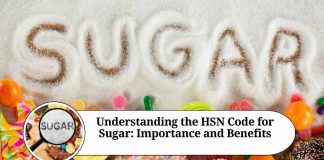 Understanding the HSN Code for Sugar: Importance and Benefits