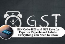 HSN Code 4820 and GST Rate for Paper or Paperboard Labels: Everything You Need to Know