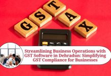 Streamlining Business Operations with GST Software in Dehradun: Simplifying GST Compliance for Businesses