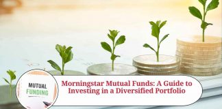 Morningstar Mutual Funds: A Guide to Investing in a Diversified Portfolio