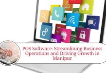 POS Software: Streamlining Business Operations and Driving Growth in Manipur