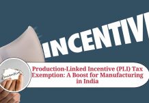 Production-Linked Incentive (PLI) Tax Exemption: A Boost for Manufacturing in India