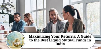 Maximizing Your Returns: A Guide to the Best Liquid Mutual Funds in India