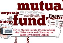 SIP vs Mutual Funds: Understanding the Differences and Choosing the Right Investment Option