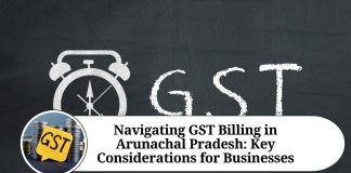 Navigating GST Billing in Arunachal Pradesh: Key Considerations for Businesses