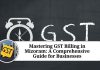 Mastering GST Billing in Mizoram: A Comprehensive Guide for Businesses