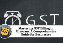 Mastering GST Billing in Mizoram: A Comprehensive Guide for Businesses