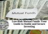 Low-Risk Mutual Funds: Your Guide to Stable and Secure Investing