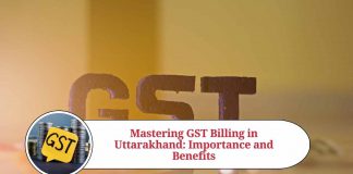 Mastering GST Billing in Uttarakhand: Importance and Benefits