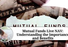 Mutual Funds Live NAV: Understanding the Importance and Benefits