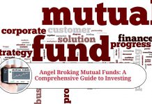 Angel Broking Mutual Funds: A Comprehensive Guide to Investing
