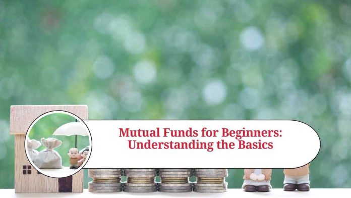 Mutual Funds for Beginners: Understanding the Basics