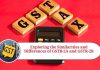 Exploring the Similarities and Differences of GSTR-2A and GSTR-2B