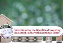 Understanding the Benefits of Investing in Mutual Funds with Economic Times