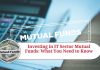 Investing in IT Sector Mutual Funds: What You Need to Know