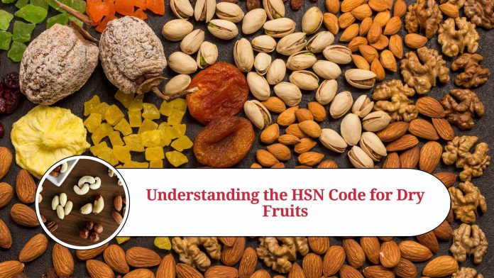 Understanding the HSN Code for Dry Fruits