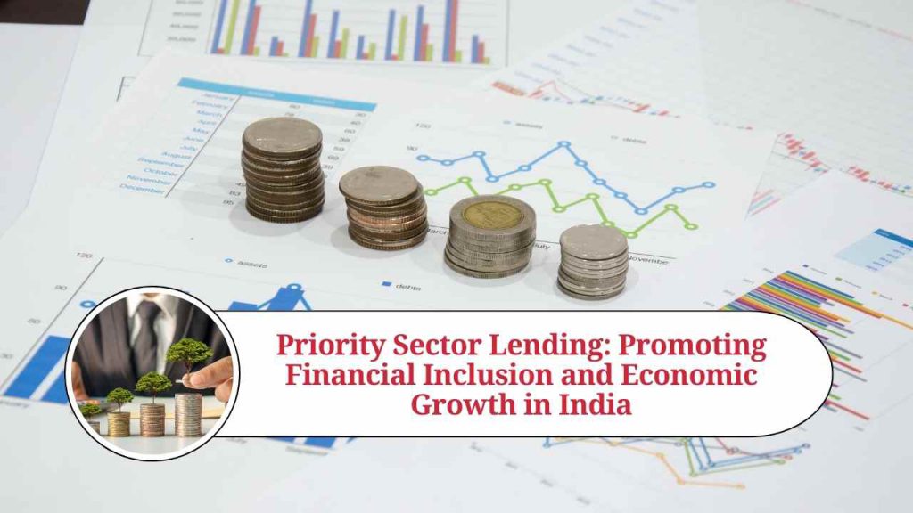 Priority Sector Lending: Promoting Financial Inclusion And Economic ...