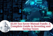 ELSS Tax Saver Mutual Funds: A Complete Guide to Investing and Saving Taxes