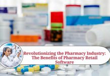 Revolutionizing the Pharmacy Industry: The Benefits of Pharmacy Retail Software