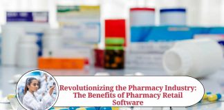 Revolutionizing the Pharmacy Industry: The Benefits of Pharmacy Retail Software