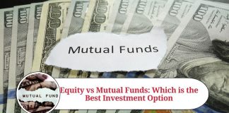 Equity vs Mutual Funds: Which is the Best Investment Option?