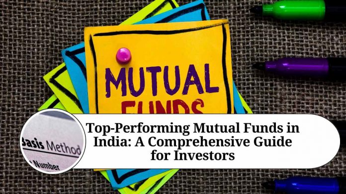 "Top-Performing Mutual Funds in India: A Comprehensive Guide for Investors