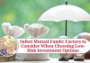 Safest Mutual Funds: Factors to Consider When Choosing Low-Risk Investment Options