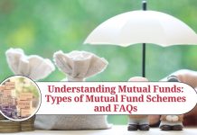 Understanding Mutual Funds: Types of Mutual Fund Schemes and FAQs