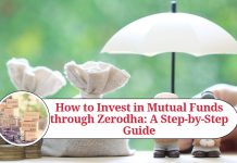 How to Invest in Mutual Funds through Zerodha: A Step-by-Step Guide How to Invest in Mutual Funds through Zerodha: A Step-by-Step Guide