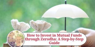 How to Invest in Mutual Funds through Zerodha: A Step-by-Step Guide