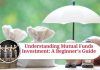 Understanding Mutual Funds Investment: A Beginner's Guide