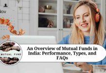 An Overview of Mutual Funds in India: Performance, Types and FAQs