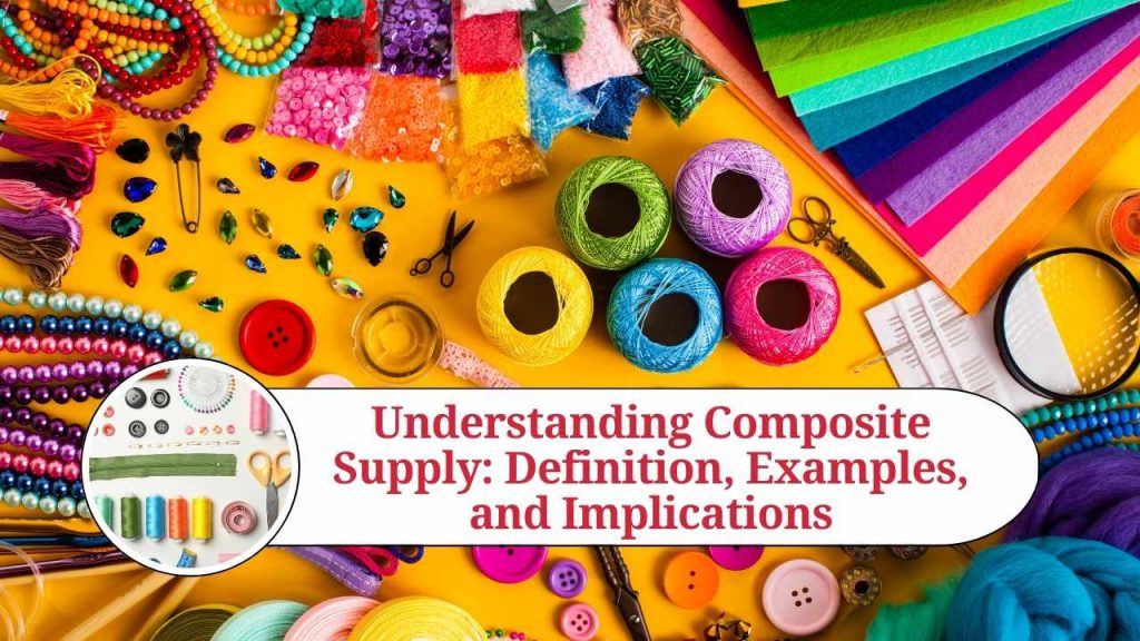 Understanding Composite Supply Definition, Examples, and Implications