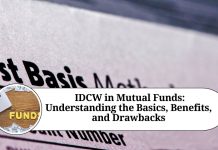 IDCW in Mutual Funds: Understanding the Basics, Benefits, and Drawbacks"