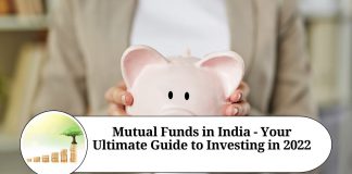 Mutual Funds in India - Your Ultimate Guide to Investing in 2022