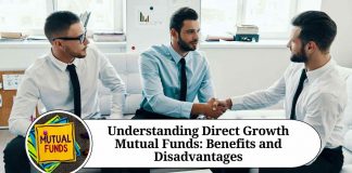 Understanding Direct Growth Mutual Funds: Benefits and Disadvantages
