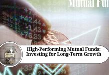 High-Performing Mutual Funds: A Guide to Investing for Long-Term Growth