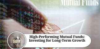 High-Performing Mutual Funds: A Guide to Investing for Long-Term Growth