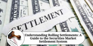 Understanding Rolling Settlements: A Guide to the Securities Market Settlement System