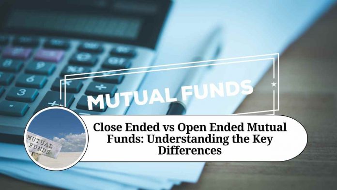 close ended vs open ended mutual funds