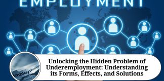 Unlocking the Hidden Problem of Underemployment: Understanding its Forms, Effects, and Solutions