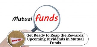 Get Ready to Reap the Rewards: Upcoming Dividends in Mutual Funds