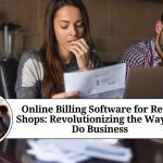 Online Billing Software for Retail Shops: Revolutionizing the Way We Do Business