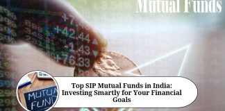 Top SIP Mutual Funds in India: A Comprehensive Guide to Investing Smartly for Your Financial Goals