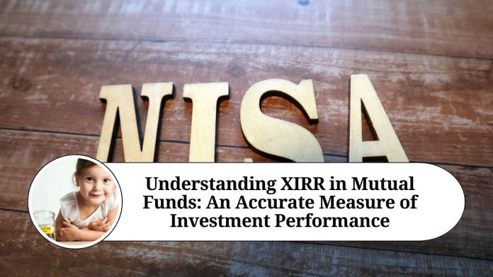 Understanding XIRR in Mutual Funds: An Accurate Measure of Investment Performance