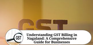 Understanding GST Billing in Nagaland: A Comprehensive Guide for Businesses