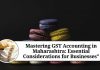Mastering GST Accounting in Maharashtra: Essential Considerations for Businesses