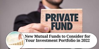 New Mutual Funds to Consider for Your Investment Portfolio in 2022: A Comprehensive Guide