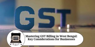 Mastering GST Billing in West Bengal: Key Considerations for Businesses